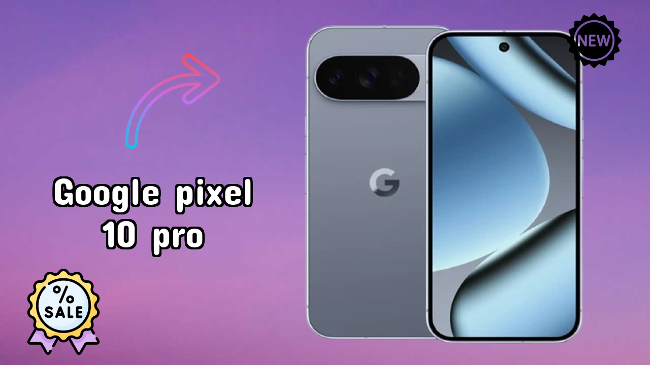 Google Pixel 10 Pro at ₹109,999 - Best Deal Available