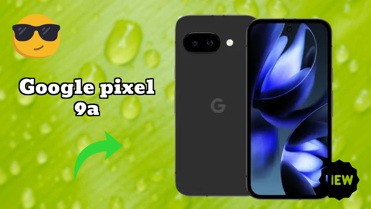 Google Pixel 9A RAM Review: 8 GB RAM Multitasking Check