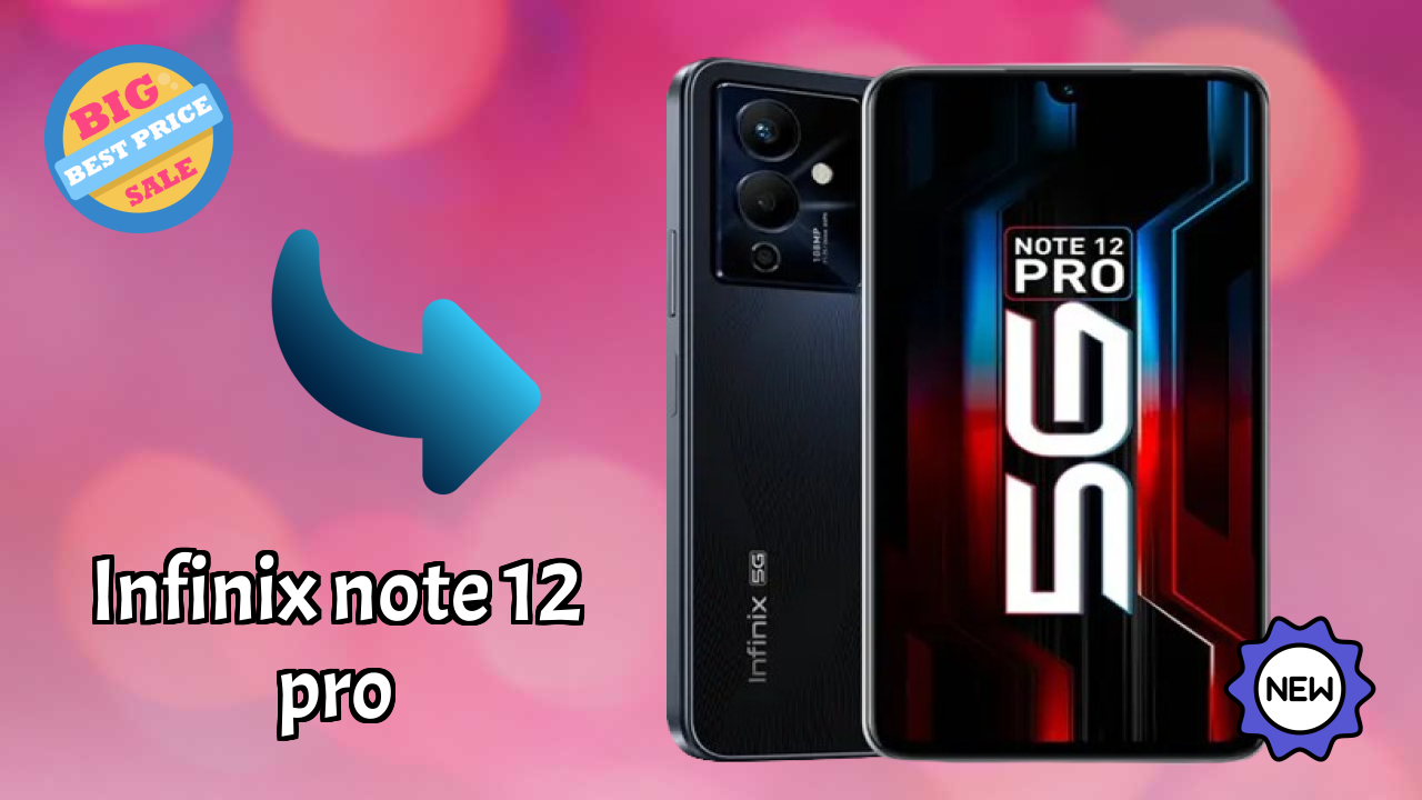 Infinix Note 12 Pro vs Samsung: Which Offers Better Features?
