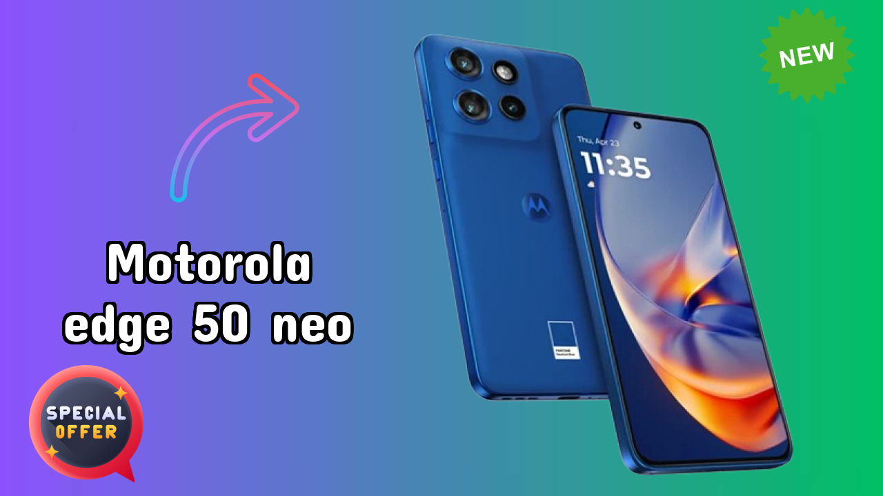 Motorola Edge 50 Neo at ₹21,989 - Complete Buying Guide
