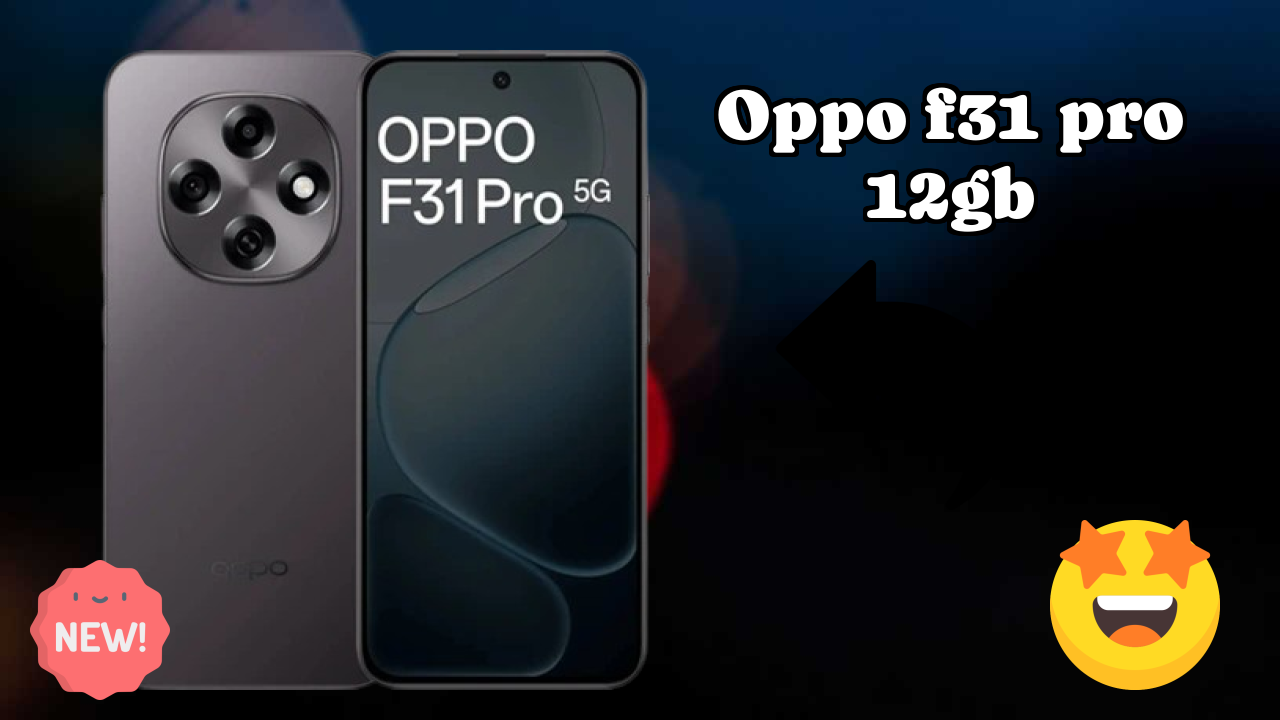 OPPO F31 Pro 12GB at ₹30,999 - Complete Specifications List