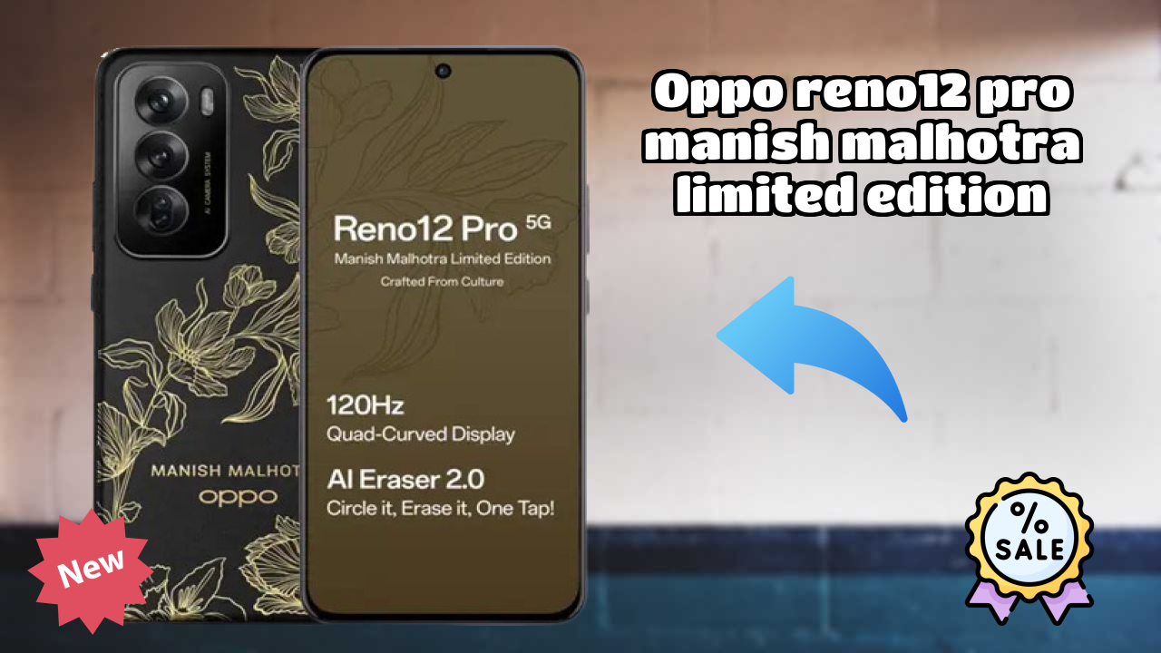 OPPO Reno12 Pro Manish Malhotra Limited Edition Price Review: Is ₹36,999 a Good Investment?