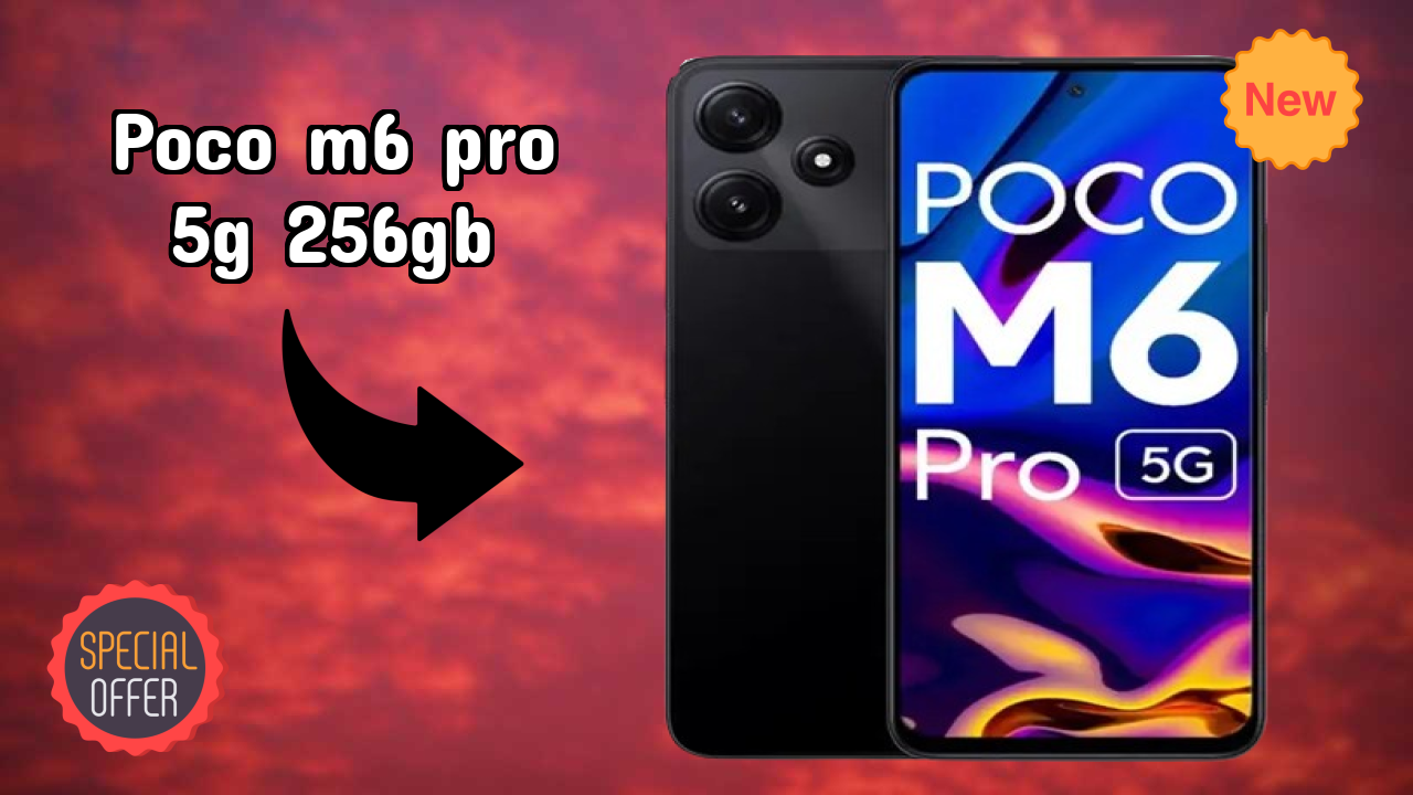 POCO M6 Pro 5G 256GB Price: ₹14,999 - Complete Review