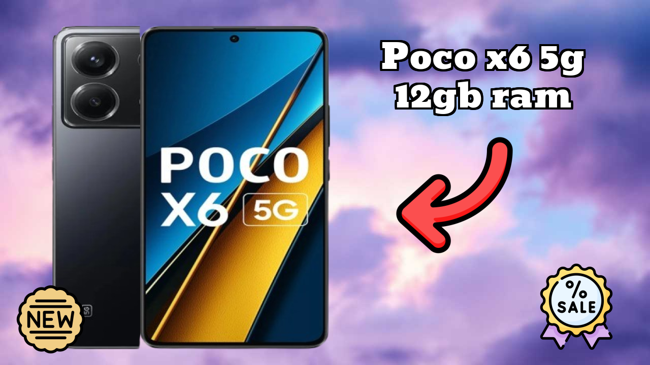 POCO X6 5G 12GB RAM at ₹16,999 - Complete Buying Guide