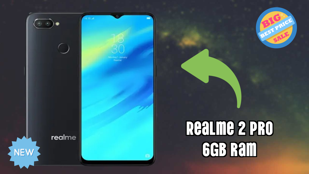 Realme 2 Pro 6GB RAM at ₹9,891 - Best Deal Available Now