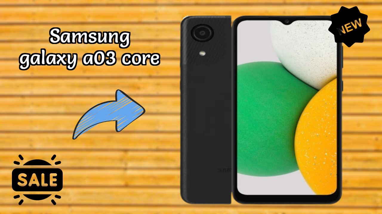 Samsung Galaxy A03 Core vs Samsung: Which Should You Choose?