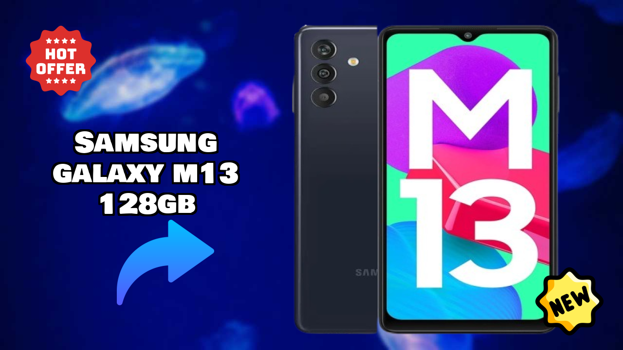 Samsung Galaxy M13 128GB Price Review: ₹13,999 Complete Analysis