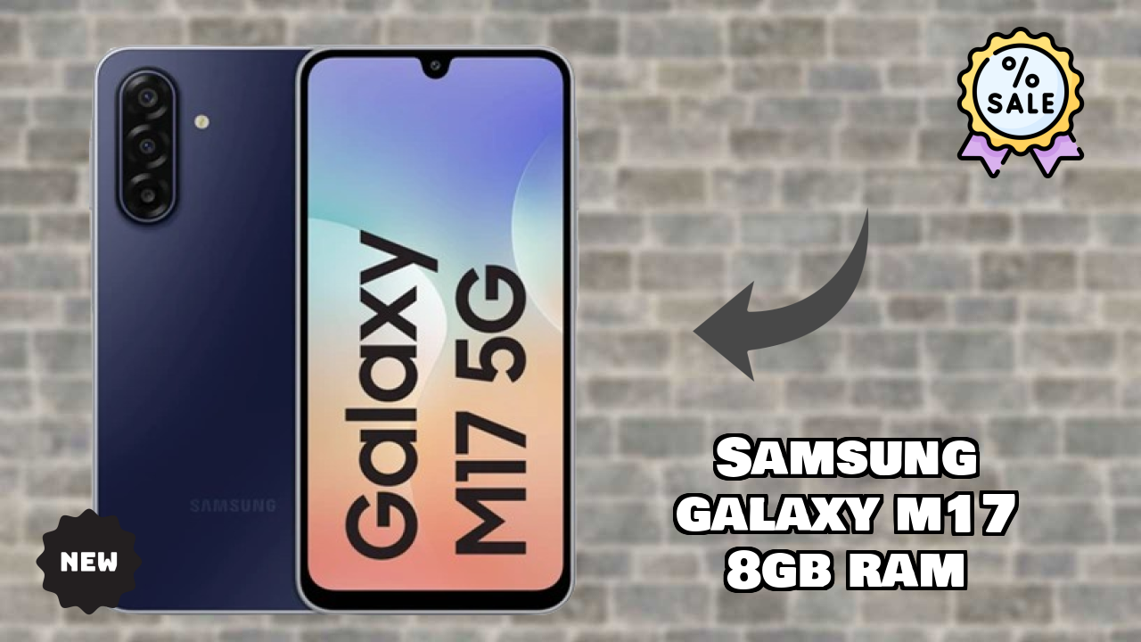 Samsung Galaxy M17 8GB RAM vs Competition: Detailed Compare Guide
