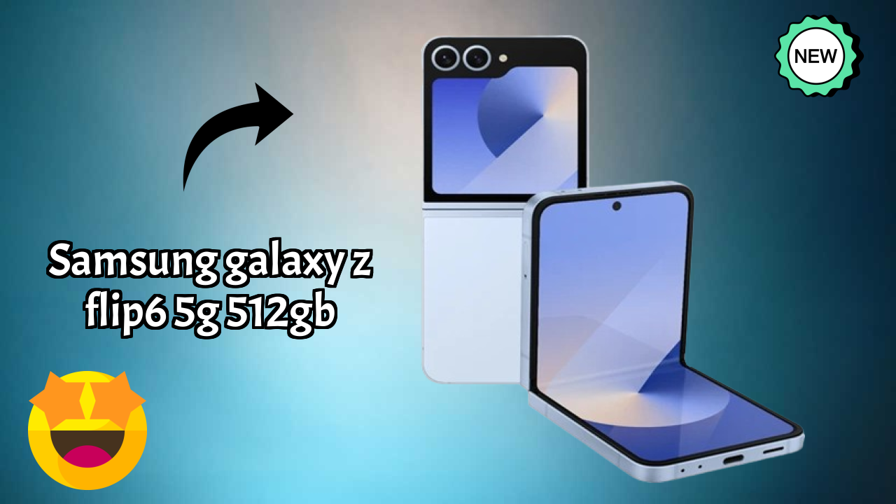 Samsung Galaxy Z Flip6 5G 512GB vs Samsung: Which Should You Choose?