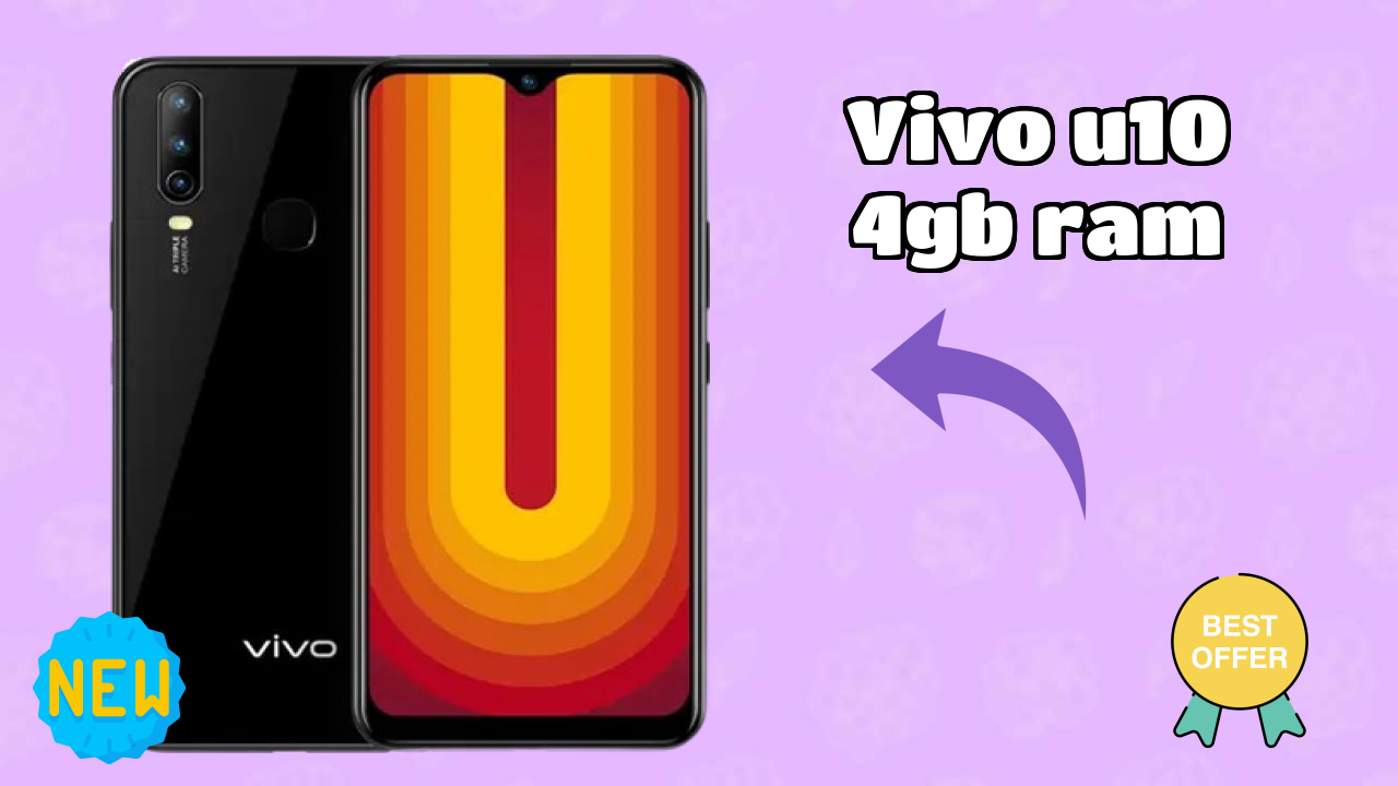 Vivo Vivo U10 4GB RAM - Complete Guide & Best Deals