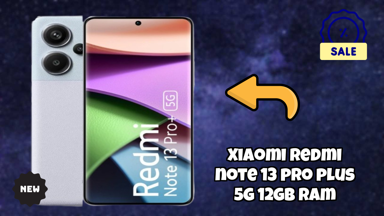 Xiaomi Redmi Note 13 Pro Plus 5G 12GB RAM Display Technology: 6.67 Inches (16.94 Cm) Screen