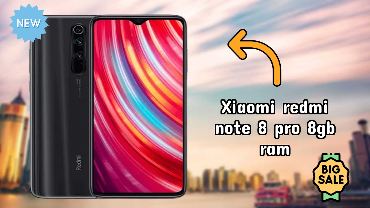 Xiaomi Redmi Note 8 Pro 8GB RAM Display Quality: IPS LCD Explained